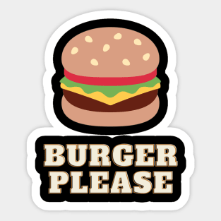 Burger Please - Burger lover Sticker